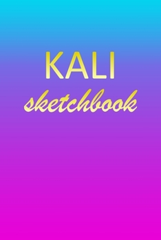 Kali: Sketchbook | Blank Imaginative Sketch Book Paper | Pink Blue Gold Custom Letter K Personalized Cover | Teach & Practice Drawing for Experienced ... Doodle Pad | Create, Imagine & Learn to Draw