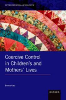 Hardcover Coercive Control in Children's and Mothers' Lives Book