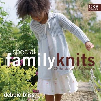 Paperback Special Family Knits: 25 Handknits for All Seasons. Debbie Bliss Book