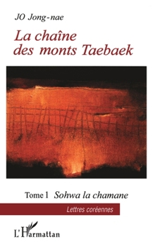Paperback La chaîne des monts Taebaek: Sohwa la chamane Tome 1 [French] Book