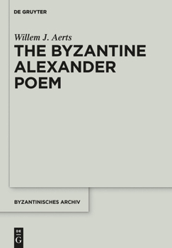 Hardcover The Byzantine Alexander Poem [Greek, Ancient (To 1453)] Book