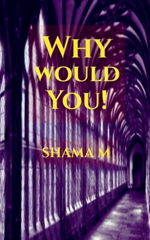 Paperback Why would You!: Unveiling the known Book