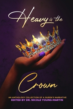 Paperback Heavy is the Crown: An Anthology Collection of A Queen's Narrative Book