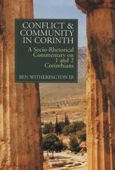 Paperback Conflict and Community in Corinth: A Socio-Rhetorical Commentary on 1 and 2 Corinthians Book