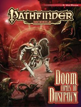 Paperback Pathfinder Module: Doom Comes to Dustpawn Book