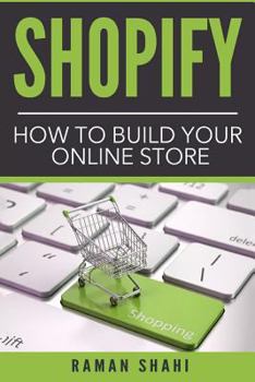 Paperback Shopify: How to Build Your Online Store (make money online, dropshipping, ecommerce, shopify) Book