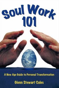 Paperback Soul Work 101: A New Age Guide to Personal Transformation Book
