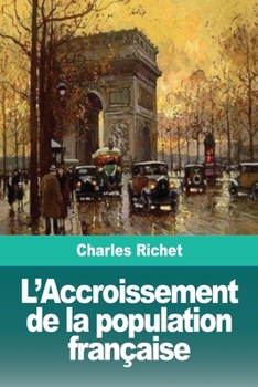 L'Accroissement de la population française (French Edition)
