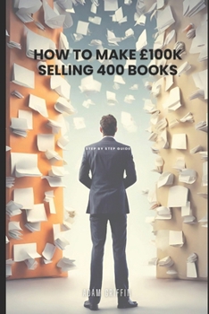 Paperback How to make £100k Selling 400 books: Step-By-Step Guide Book