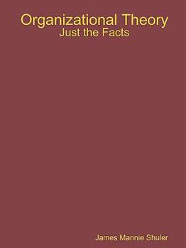 Paperback Organizational Theory: Just the Facts Book