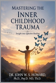 Paperback Mastering the Inner Childhood Trauma Book