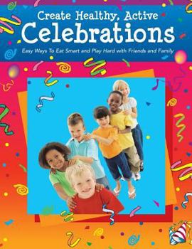 Paperback Create Healthy, Active Celebrations Book