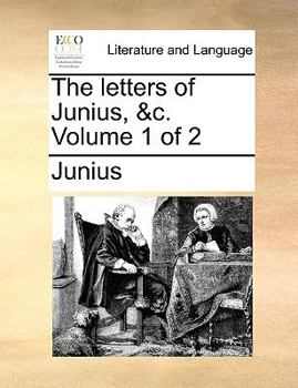 Paperback The letters of Junius, &c. Volume 1 of 2 Book