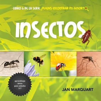 Paperback Insectos: Libro 6 de la serie ¿Puedes Encontrar Mi Amor? [Spanish] Book