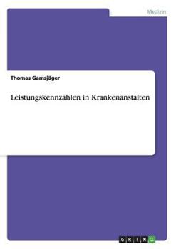 Paperback Leistungskennzahlen in Krankenanstalten [German] Book