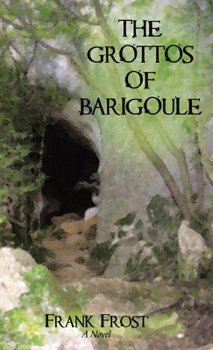 Hardcover The Grottos of Barigoule Book