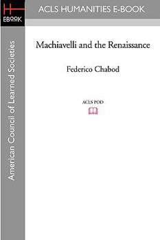 Paperback Machiavelli and the Renaissance Book