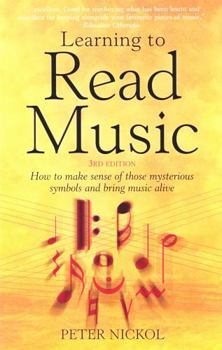 Paperback Learning to Read Music: How to Make Sense of Those Mysterious Symbols and Bring Music Alive Book