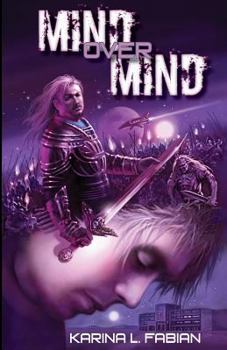 Mind Over Mind - Book #1 of the Mind Over Novels