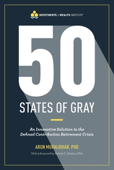 Paperback 50 States of Gray: An Innovative Solution to the Defined Contribution Retirement Crisis Book
