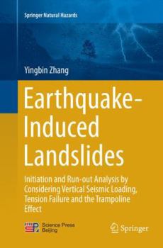 Paperback Earthquake-Induced Landslides: Initiation and Run-Out Analysis by Considering Vertical Seismic Loading, Tension Failure and the Trampoline Effect Book