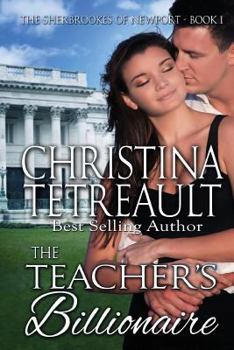 The Teacher's Billionaire - Book #1 of the Sherbrookes of Newport