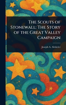 Hardcover The Scouts of Stonewall: The Story of the Great Valley Campaign Book