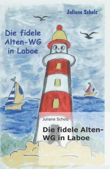 Paperback Die fidele Alten-WG in Laboe [German] Book