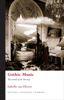 Paperback Gothic Music: The Sounds of the Uncanny Book