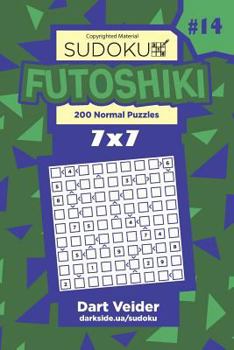 Paperback Sudoku Futoshiki - 200 Normal Puzzles 7x7 (Volume 14) Book
