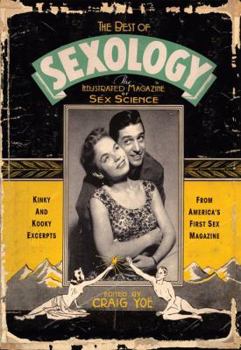 Hardcover The Best of Sexology: Kinky and Kooky Excerpts from America's First Sex Magazine Book