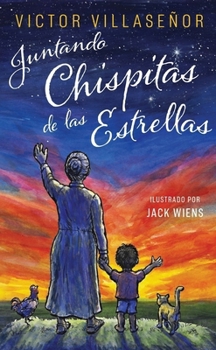 Hardcover Juntando Chispitas de Las Estrellas: Memorias Con Mi Abuelita Indígena [Spanish] Book