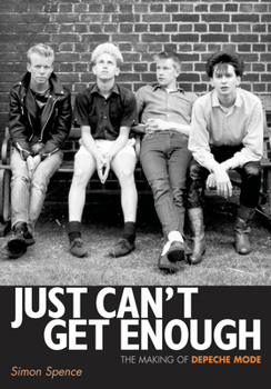 Paperback Just Can't Get Enough: The Making of Depeche Mode Book