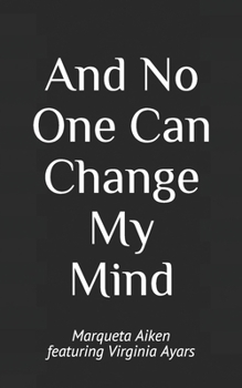 Paperback And No One Can Change My Mind Book