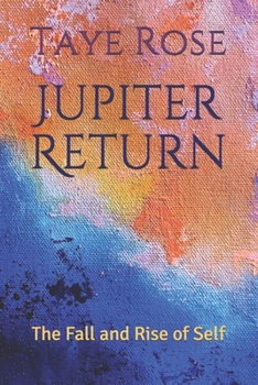 Paperback Jupiter Return: The Fall and Rise of Self Book