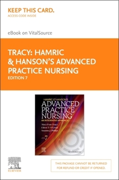Hamric & Hanson's Advanced Practice Nursing - Elsevier eBook on Vitalsource (Retail Access Card): An Integrative Approach