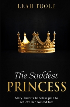 Paperback The Saddest Princess Book