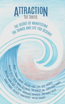 Paperback Attraction For Teens: The secret of manifesting the things and life you deserve! Book