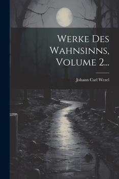 Paperback Werke Des Wahnsinns, Volume 2... [German] Book