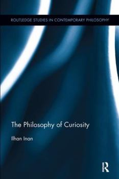 Paperback The Philosophy of Curiosity Book