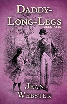 Paperback Daddy Long-Legs Annotated Book