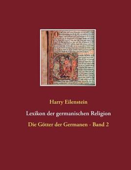 Paperback Lexikon der germanischen Religion: Die Götter der Germanen - Band 2 [German] Book