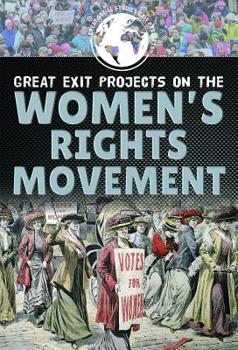 Library Binding Great Exit Projects on the Women's Rights Movement Book