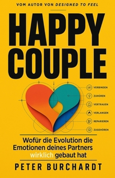 Paperback Happy Couple: Wofür die Evolution die Emotionen deines Partners wirklich gebaut hat [German] Book