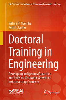 Hardcover Doctoral Training in Engineering: Developing Indigenous Capacities and Skills for Economic Growth in Industrialising Countries Book