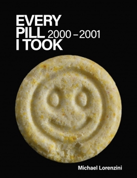 Paperback Every Pill I Took: 2000-2001 Book