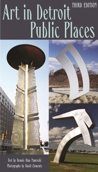Art in Detroit Public Places: Third Edition (Great Lake Books Series) - Book  of the Great Lakes Books Series
