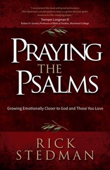 Paperback Praying the Psalms: Growing Emotionally Closer to God and Those You Love Book
