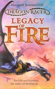 Dragon Racer: Legacy of Fire - Book #2 of the Dragon Racer