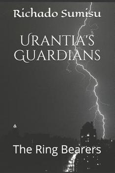 Paperback Urantia's Guardians: The Ring Bearers Book